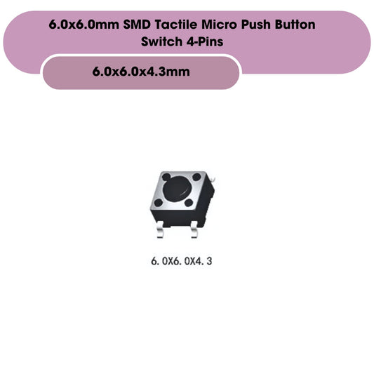 6.0x6.0mm SMD Tactile Micro Push Button Switch 4-Pins