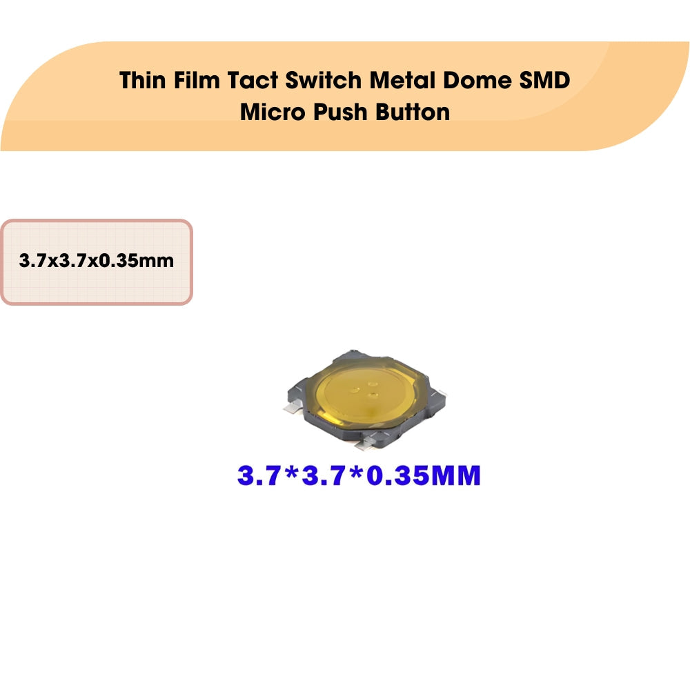 Thin Film Tact Switch Metal Dome SMD Micro Push Button