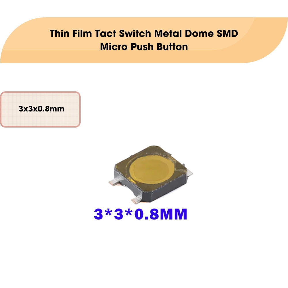Thin Film Tact Switch Metal Dome SMD Micro Push Button